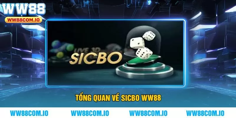 Tổng Quan Về Sicbo WW88